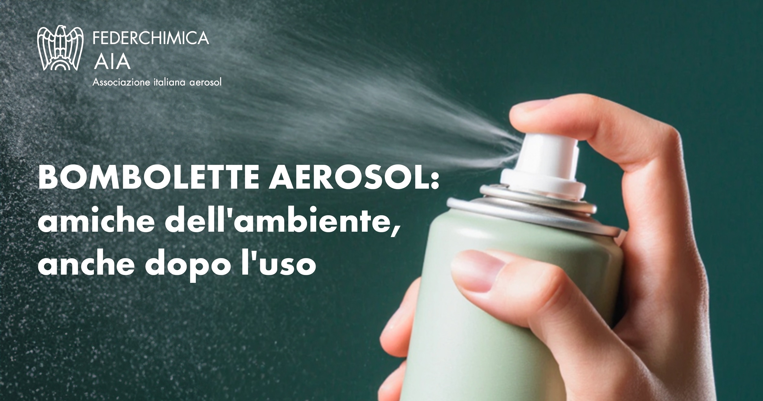 Bombolette aerosol: amiche dell'ambiente, anche dopo l'uso